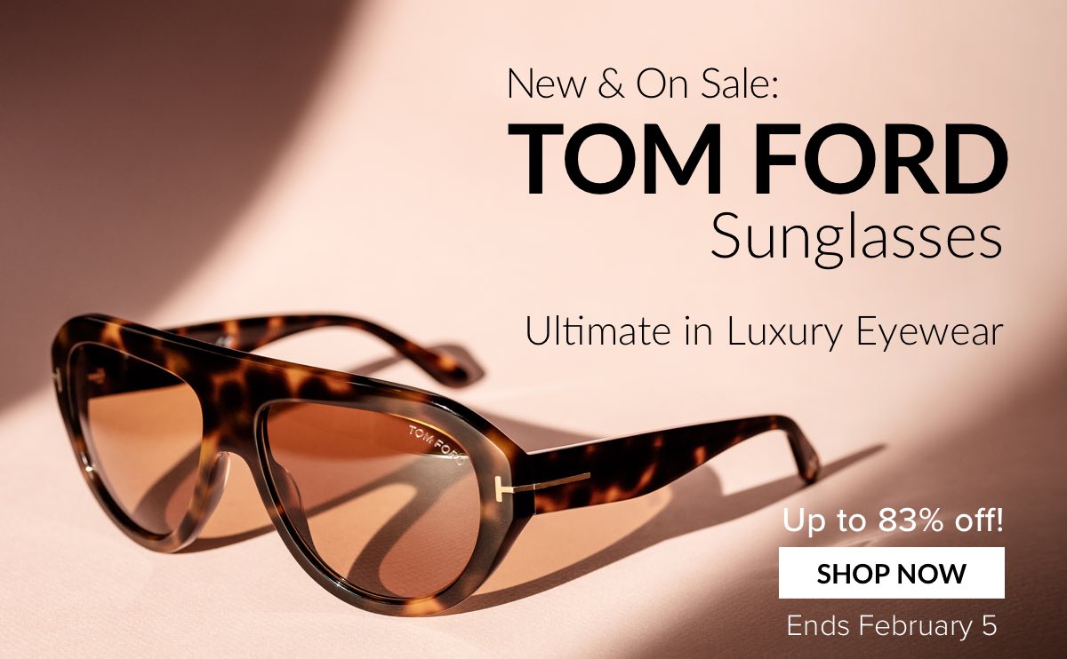 Ashford Tom Ford Sun All Styles Now Just 94 Milled