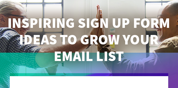 Inspiring Sign Up Form Ideas to Grow Your Email List