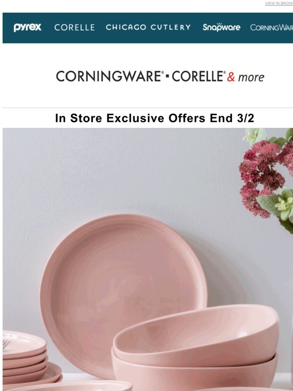 Corningware Corelle & More Outlets Save up to 50 during our End of