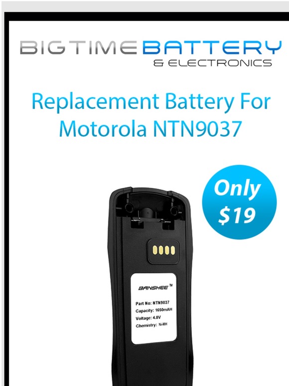 Batteries for Motorola NTN9037 - Only $19!