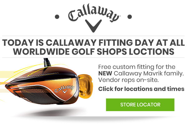 Worldwide Golf Shops: Callaway Fitting Day | Visit Us In-Store! | Milled