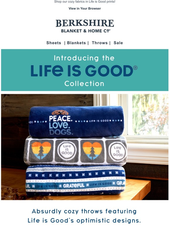 Berkshire Blanket & Home Co INTRODUCING LIFE IS GOOD® Milled