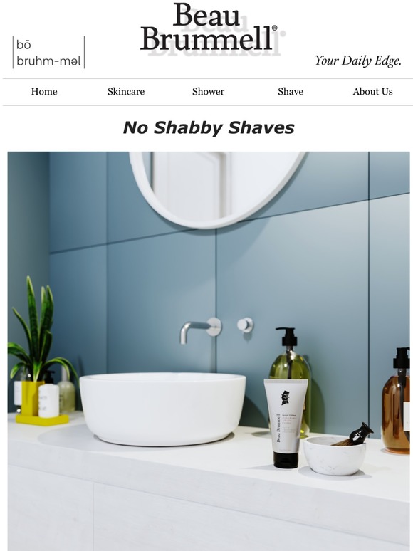 We've Made Shaving Enjoyable.