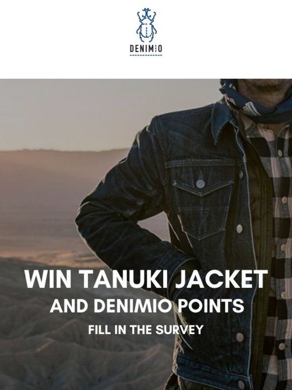 denimio.com: ð¥ WIN TANUKI PJKT3 JACKET & DENIMIO POINTS! | DENIMIO CUSTOMER SURVEY | Milled