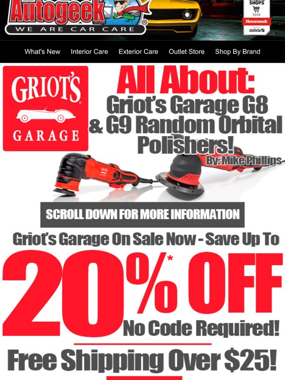 Autogeek Meet your new favorite polishers from Griot's Garage! Milled