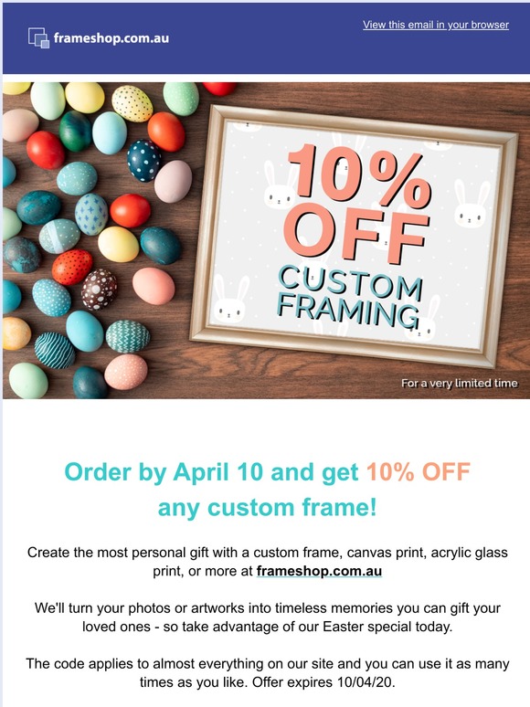 Easter Special: Get 10% OFF custom framing and more!