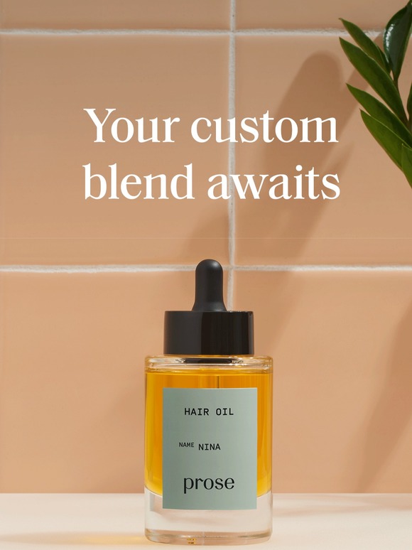 Prose Hair Your Custom Hair Oil Is Waiting Milled