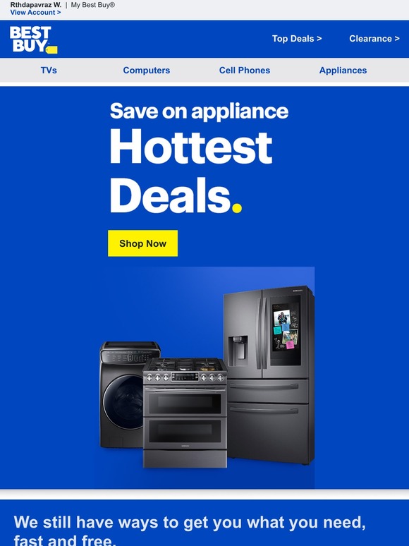 Best Buy: Our appliance Hottest Deals mean whole-home savings now! Plus ...