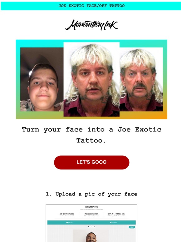 Momentary Ink Turn your face into a Joe Exotic tattoo Milled