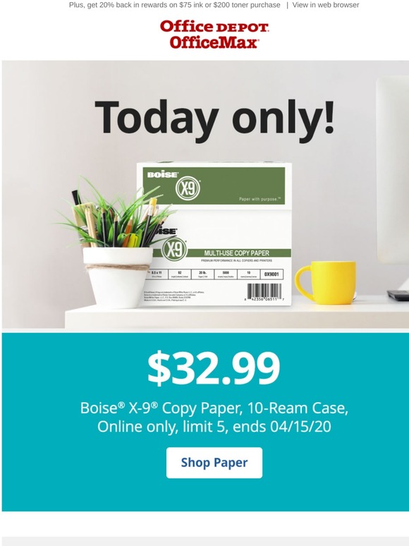 Office Depot® OfficeMax® 1 Day Deal! 32.99 Boise® X9® Copy Paper