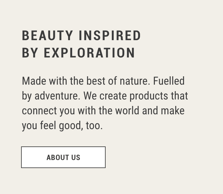 Beauty inspired by exploration