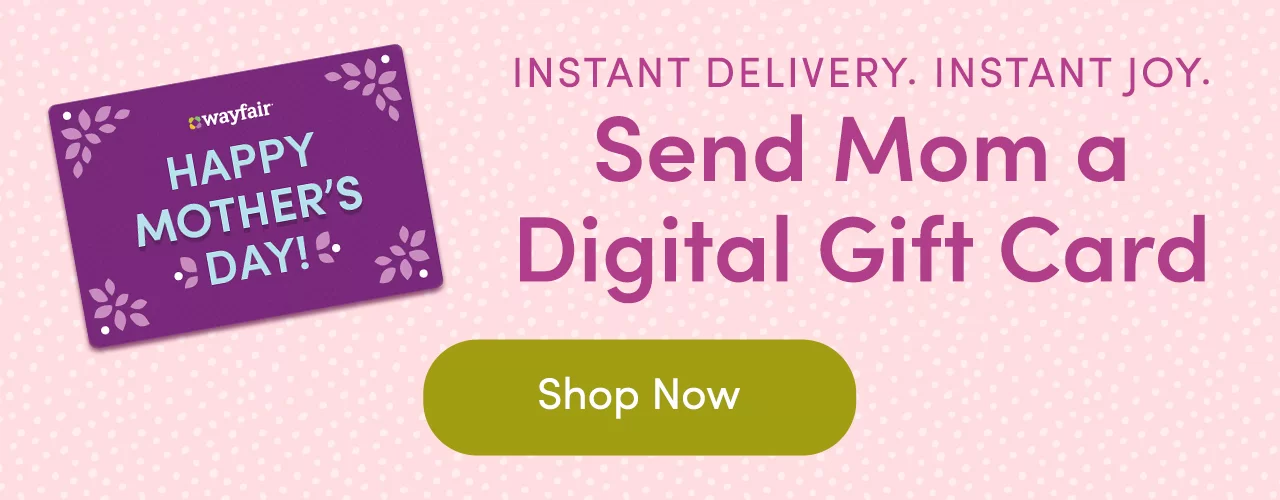 Wayfair Mother S Day E Gift Cards Milled