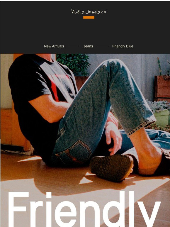 Nudie Jeans Co: Friendly Blue. | Milled