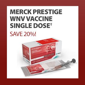 Merck Prestige WNV Vaccine Single Dose†
