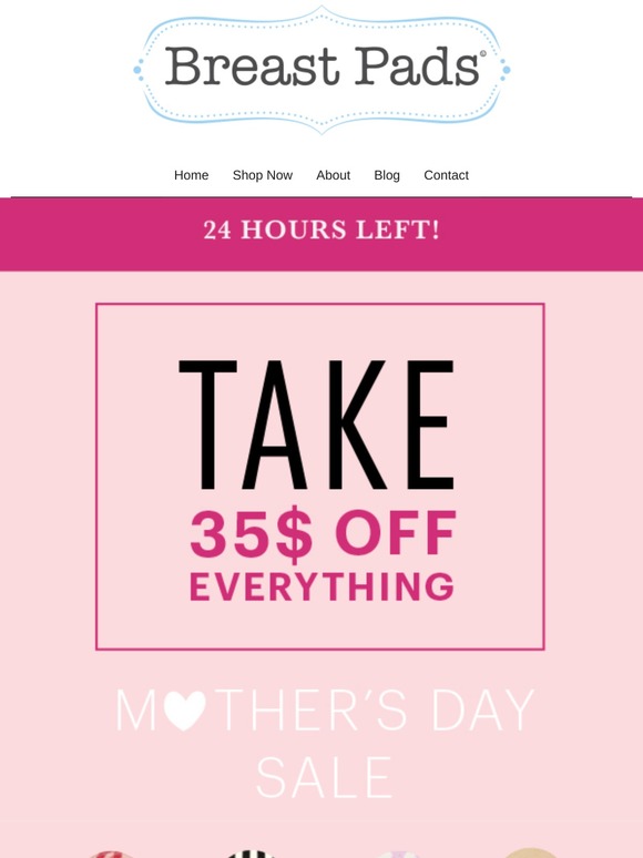 Mother's day sale starts now! 24 Hours left! Get 10 FREE Pairs of Breast Pads!