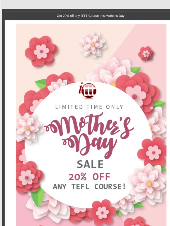 Mother's Day Sale - 20% Off Any TEFL and TESOL Course!