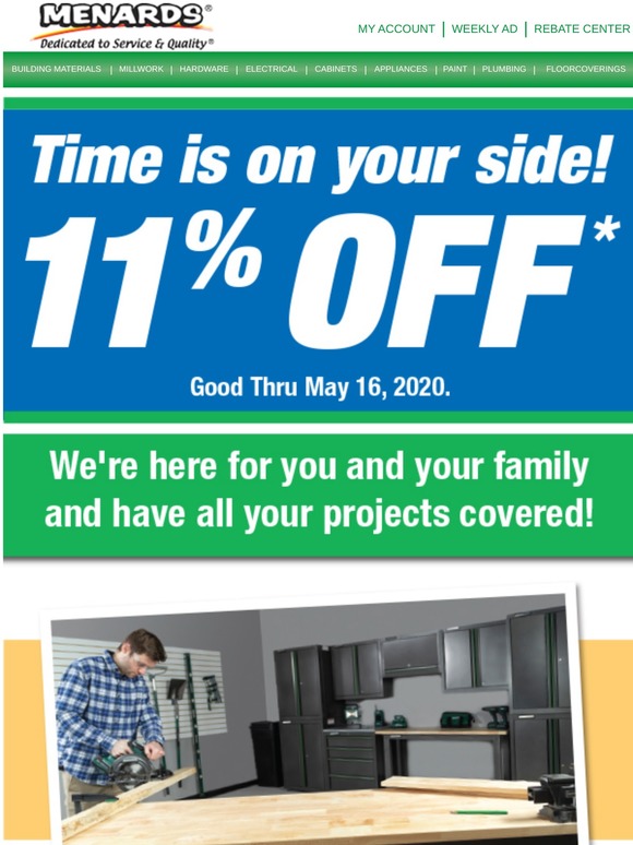 Menards Time is on your side, 11 Off Everything!* Milled