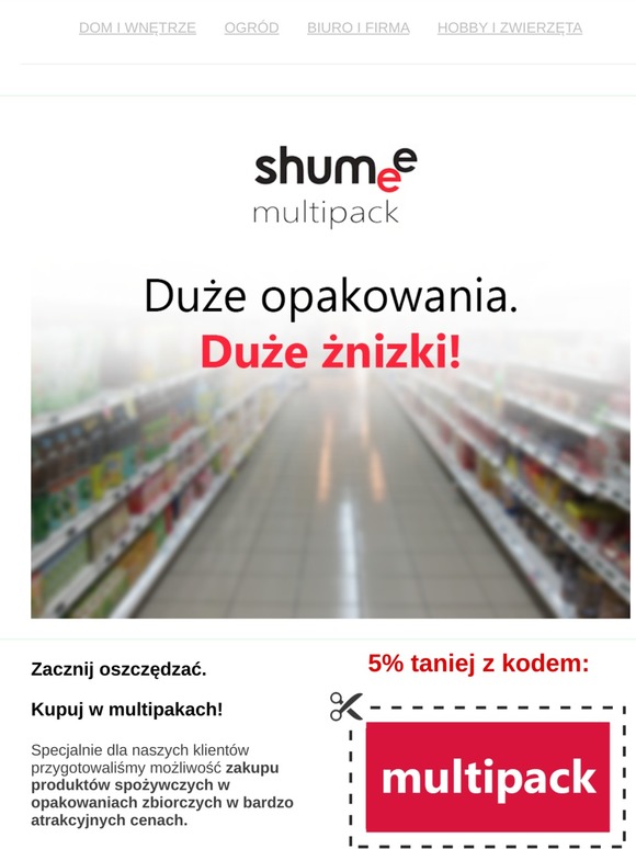 🛒Duże opakowania, duże zniżki