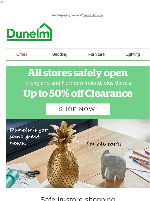 Dunelm All stores now open in England and Northern Ireland Milled