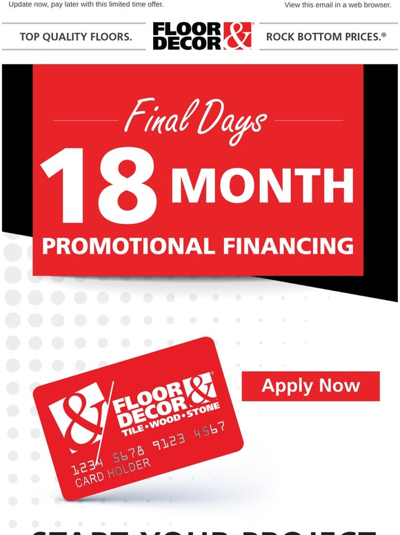 Flooranddecor.com: Final Days! Apply for 18 Month Promotional Financing. | Milled