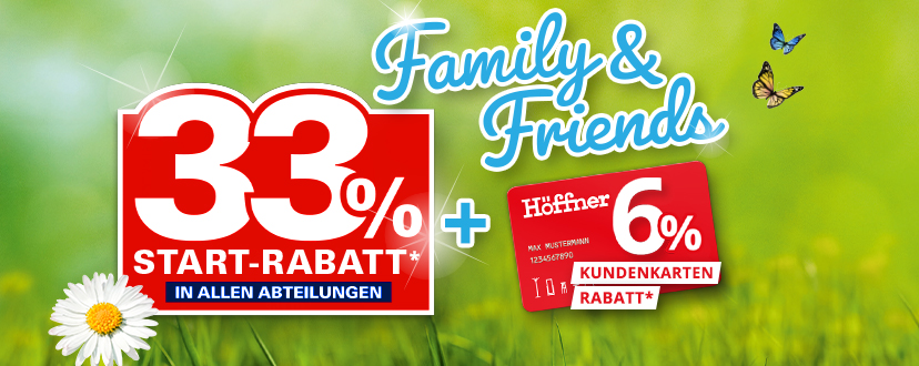 Möbel Höffner Family & Friends 👪 33 Rabatt + 6 Kunden