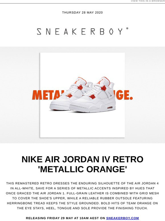 Sneakerboy: Nike Air Jordan IV Retro 'Metallic Orange' | Milled