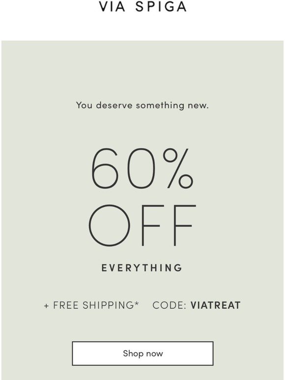The time is now. 60% off everything + Free shipping