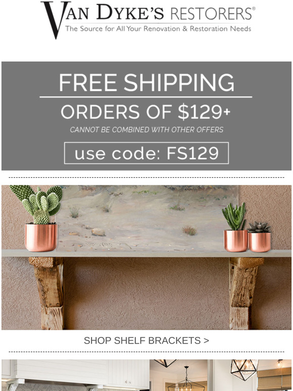 Van Dyke's Restorers Say "No" to Shipping Charges! Use Code FS129
