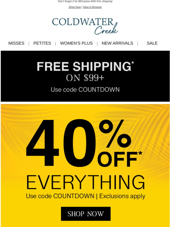 Coldwater Creek: You'll ♥️ This! 40% Off Everything | Extra 60% Off ...