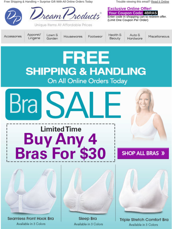 Dream Products Any 4 Bras 30. Today While They Last! Milled