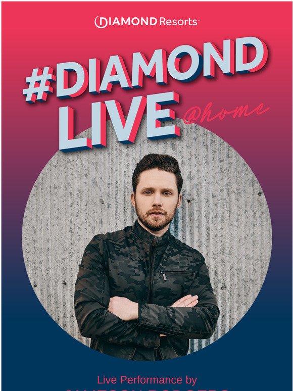 Don’t Miss Jameson Rodgers on #DiamondLIVE @ Home