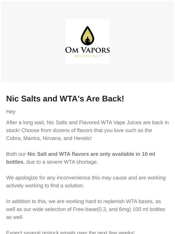 Nic Salts and WTA's are back in Stock