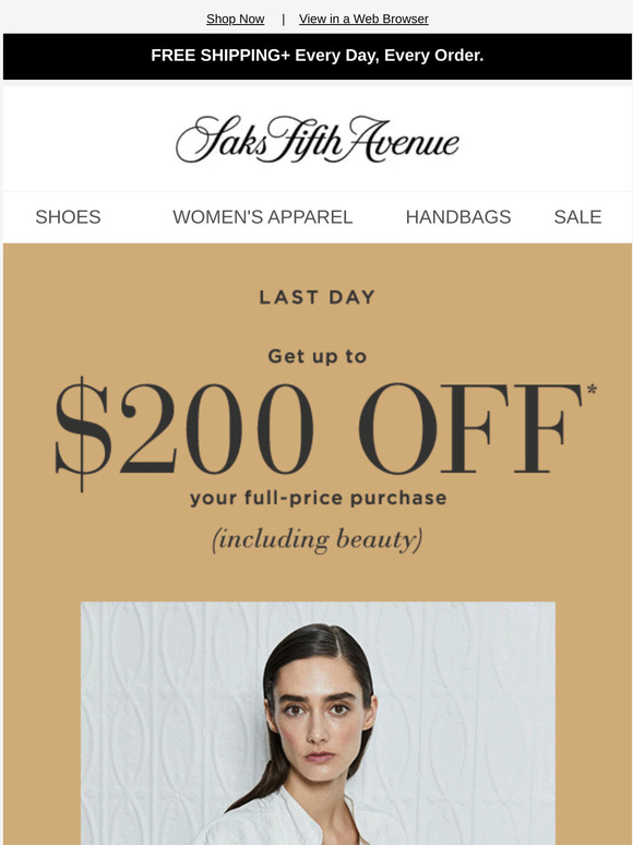 Saks Fifth Avenue Get up to 200 off your fullprice purchase while