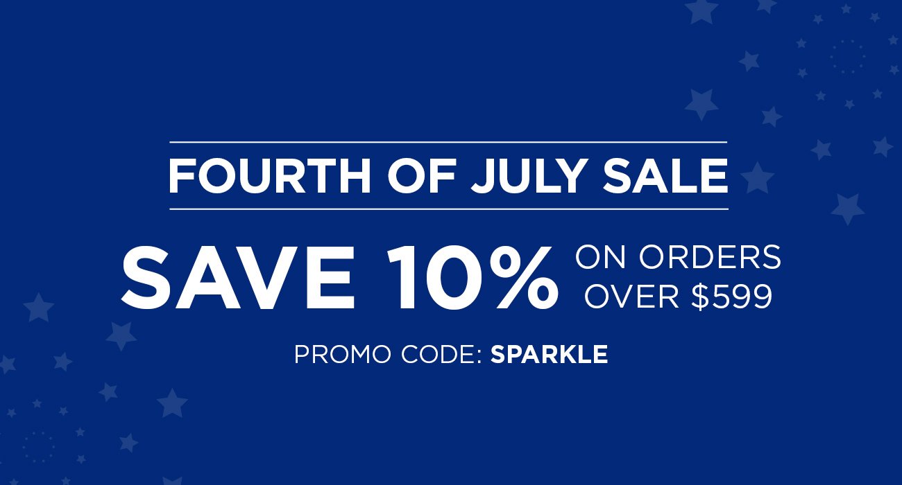 Save 10% on orders over $599 when you use the promo code: SPARKLE