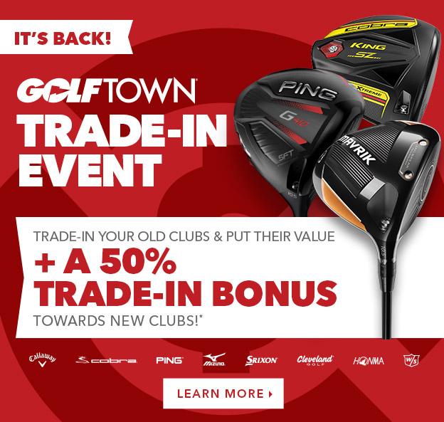 Golf Town Upgrade your clubs today with our TradeIn Event! Milled
