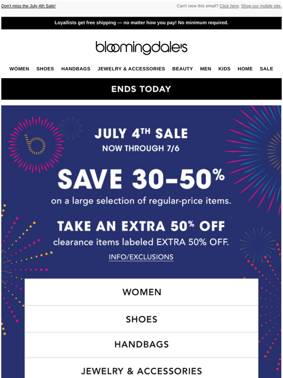 Bloomingdale's Ends today! Save 3050 throughout the site Milled