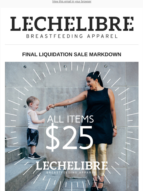 FINAL LIQUIDATION SALE: All items marked down to $25