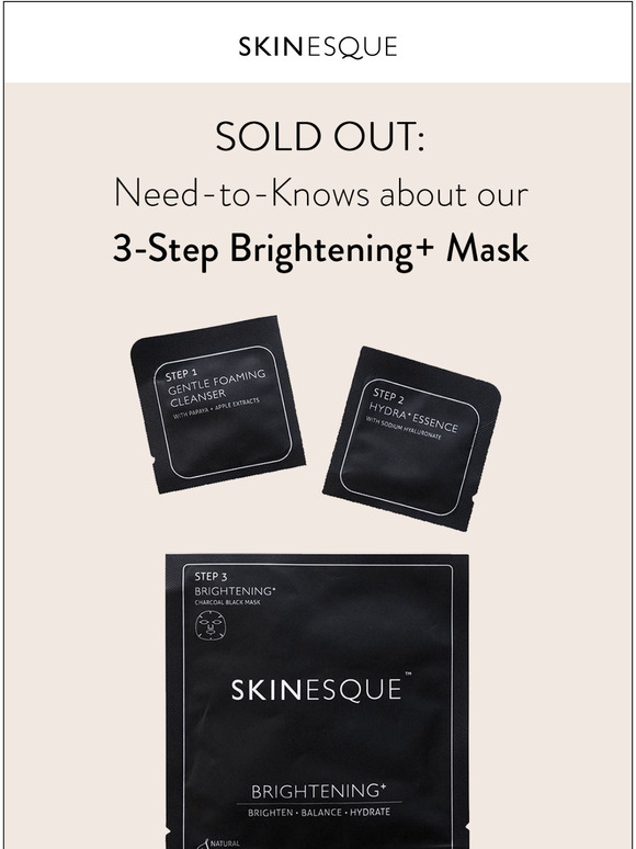 Skinesque SOLD OUT NeedtoKnows about our 3Step Brightening+ Mask