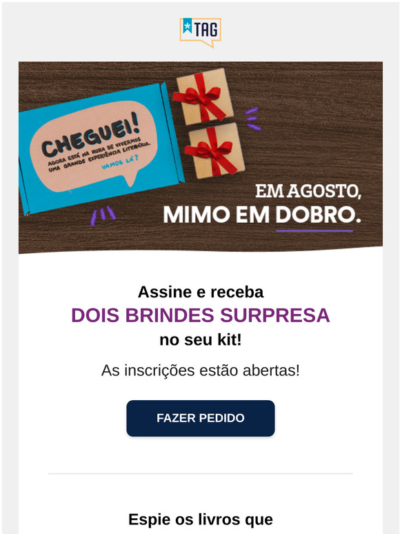 🎁 Brinde em dobro em agosto 🎁