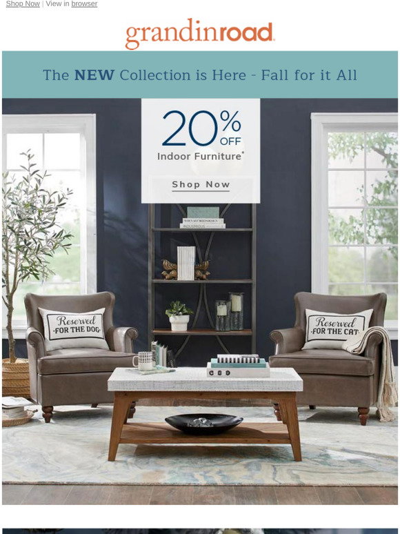 Grandin Road Take 20 OFF furniture today & up to 50 OFF outdoor Milled