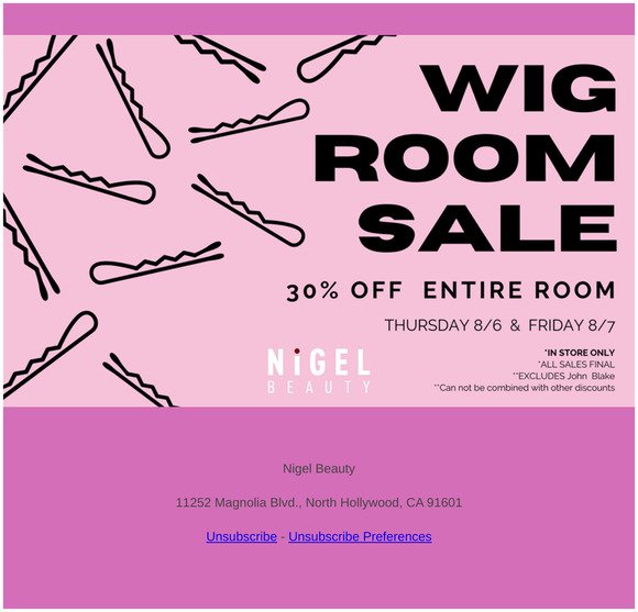 Wig Room Sale 8/6 & 8/7! (In Store Only)