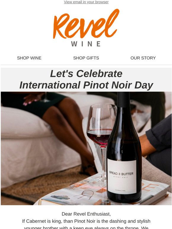 Revel Wine Club Raising A Glass To International Pinot Noir Day Milled