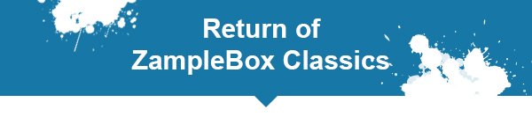 Return of ZampleBox Classics