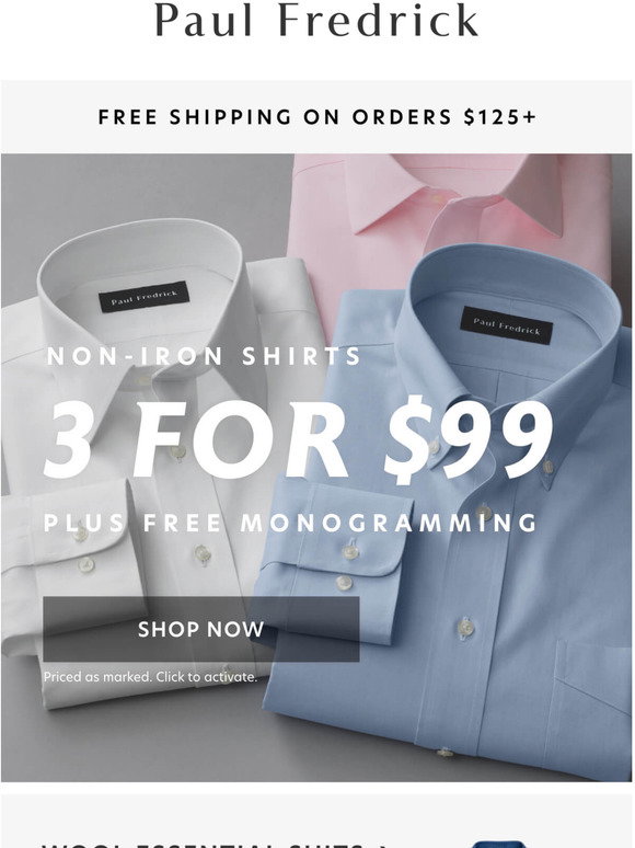 Paul Fredrick: The Essentials Sale: 3 for $99 shirts. | Milled