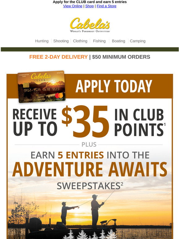 Cabela's Get entered to win the CLUB Adventure Awaits Sweepstakes Milled