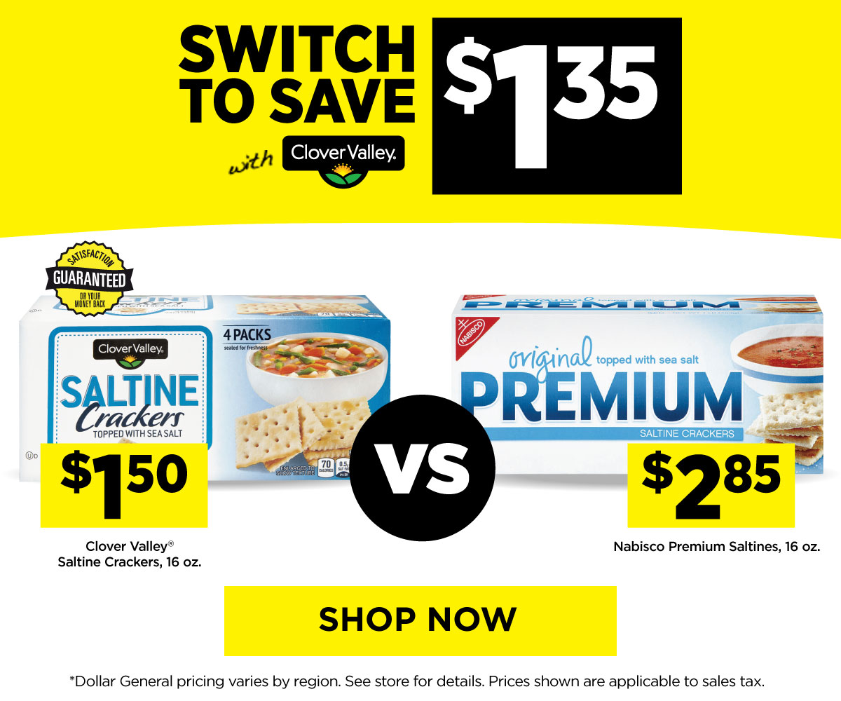 Dollar General Switch to save 1.35 on saltine crackers. Milled