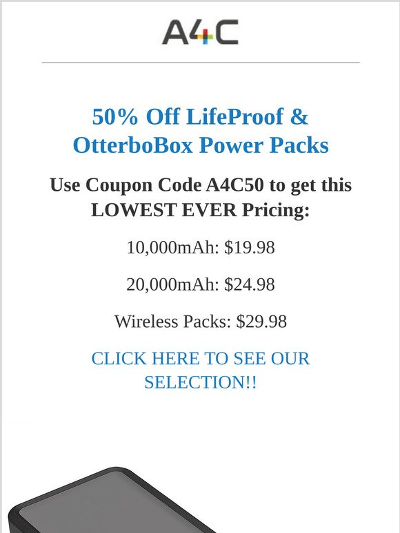 50% Off all OtterBox and LifeProof Power Packs with Coupon Code A4C50
