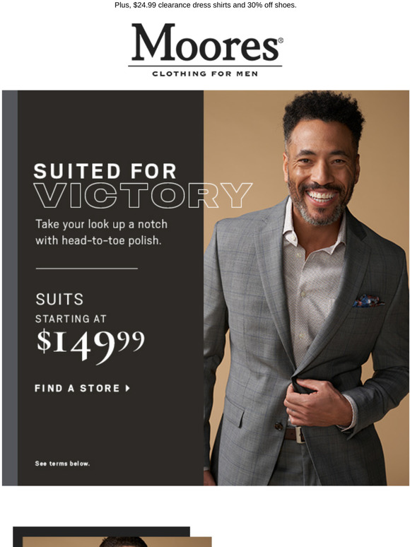 Moores Clothing Don't miss out on 149.99 suits! Milled