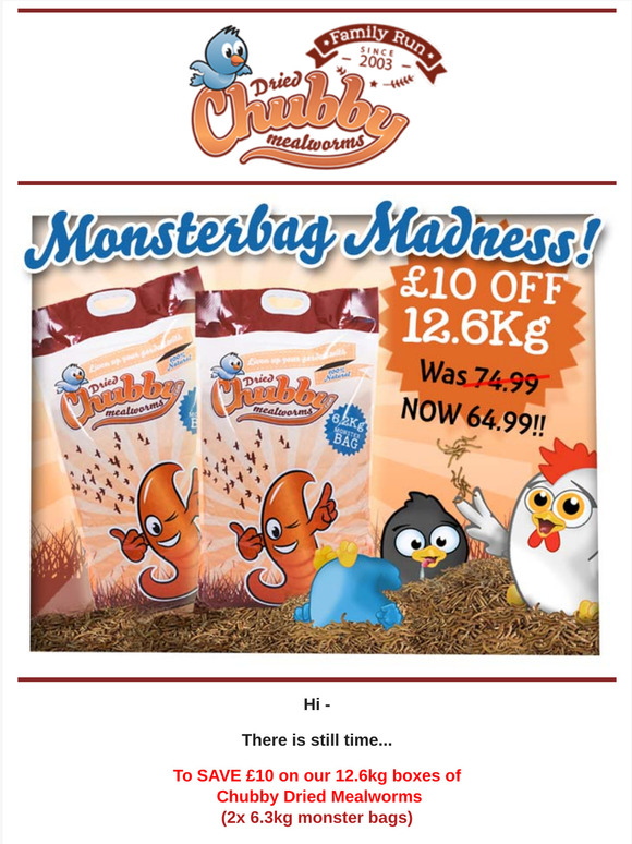 ⏰ There's Still Time!  Save £10 On 12.6Kgs of Chubby Dried Mealworms 🔥