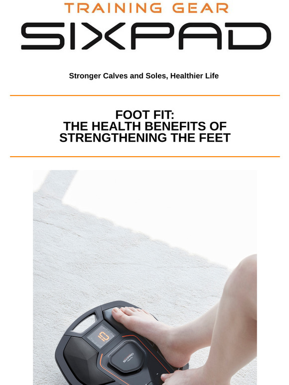 Sixpad UK: Foot Fit: The Health Benefits of Strengthening The Feet